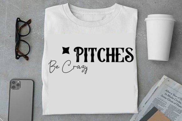Baseball SVG Design: Pitches Be Crazy