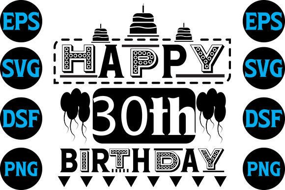 Happy Birthaday SVG Design, Happy 30th